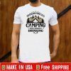 Weekend Forecast Camping With A Chance Of Drinking Tee Shirts