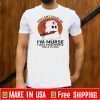You Can’t Scare Me I’m Nurse I Just Stab People For A Living Shirts