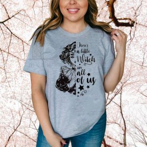 There’s A Little Witch In All Of Us Shirt T-Shirt