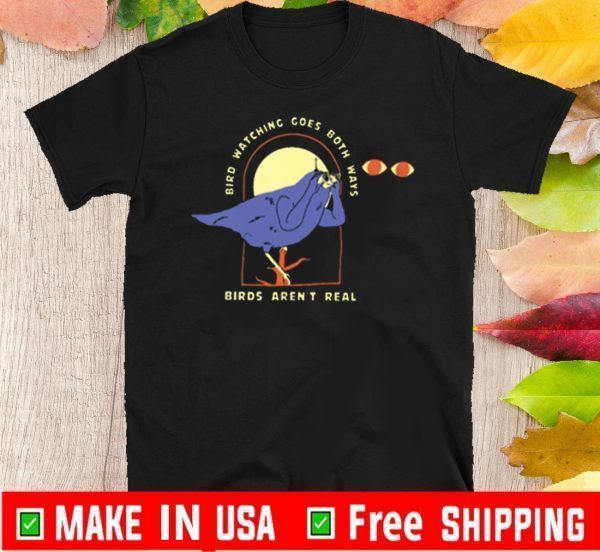 birdwatching goes both ways tee shirtsbirdwatching goes both ways tee shirts