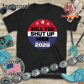 Biden To Trump Will You Shut Up Man Funny Political Debate T-Shirt