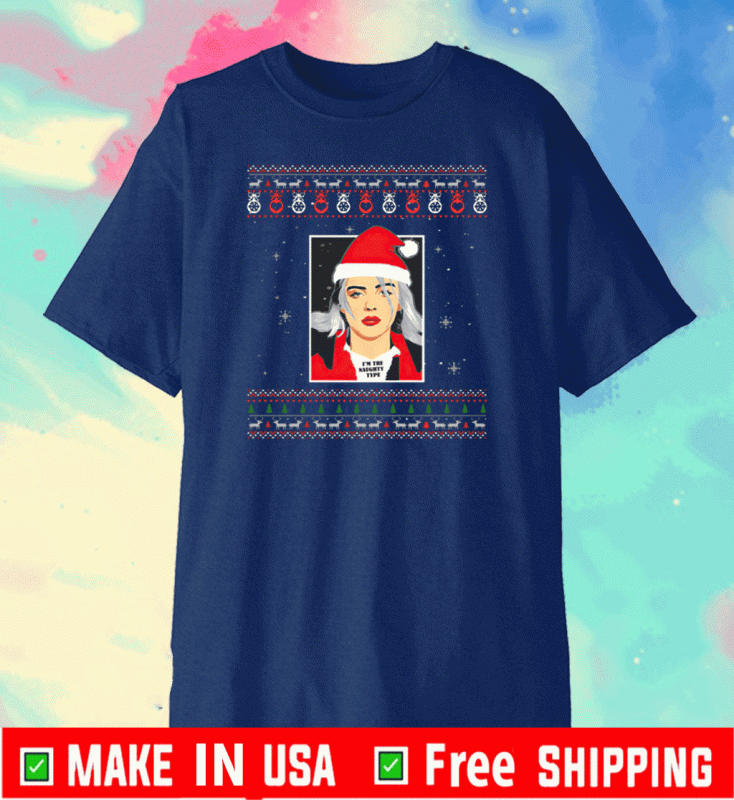 Billie Eilish I’m The Naughty Type Christmas Unisex T-Shirt