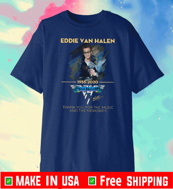 Eddie Van Halen Thank You For The Memories 1955-2020 For T-Shirt