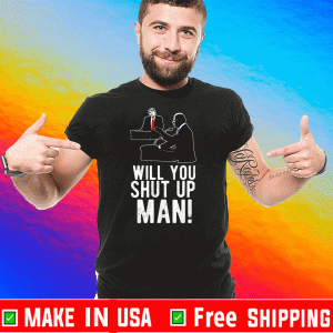 Original Will You Shut Up Man? Joe Biden T-Shirt