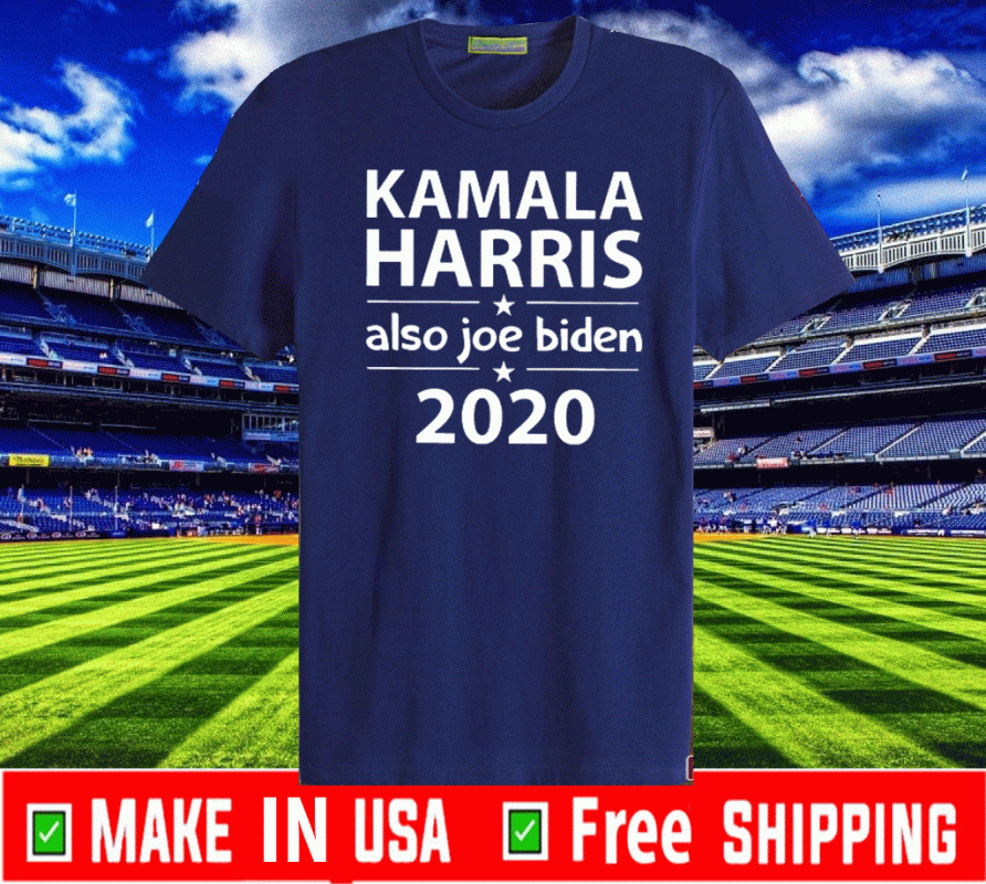 Kamala Harris And Also Joe Biden Tee Shirts