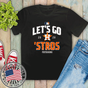 Let’s Go Houston Astros Tee Shirts