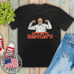 Let's Go To Bentley's 2020 T-Shirt