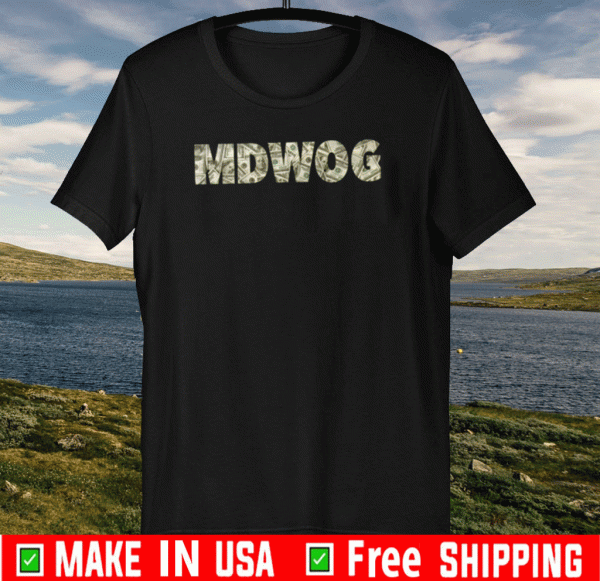 MDWOG MONEY 2020 T-SHIRT