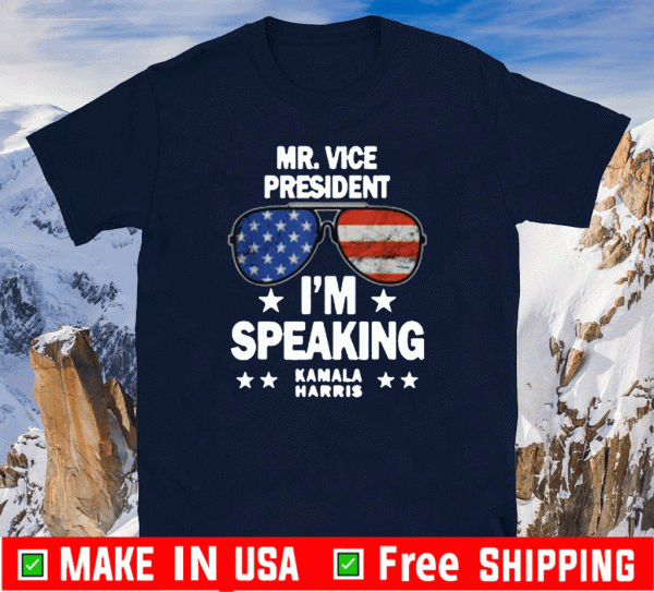 Mr. Vice President I'm Speaking Kamala Harris T-Shirt