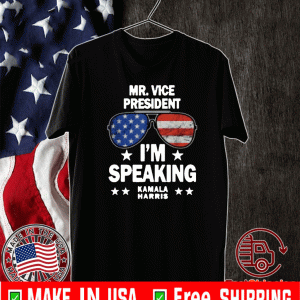 Mr. Vice President I'm Speaking Kamala Harris T-Shirt