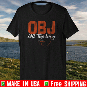 OBJ ALL THE WAY TEE SHIRTS