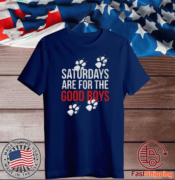 Saturdays Are For The Good Boys 2020 T-Shirt