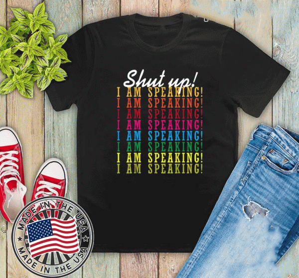 Shut Up I Am Spraking 2020 T-Shirt    