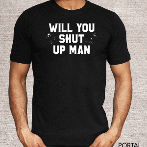 Biden VS Trump - Will You Shut Up Man For T-Shirt