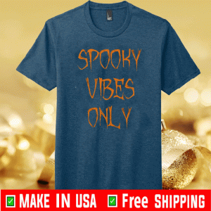 Spooky Vibes Only 2020 T-Shirt