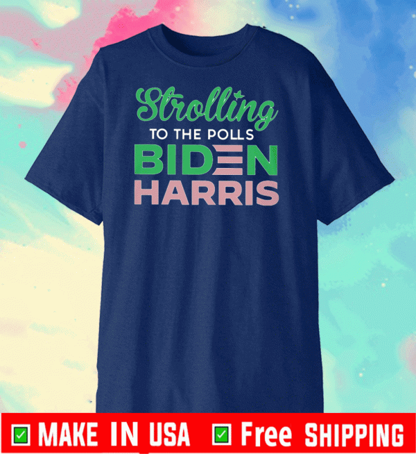 Stroll To The Polls Biden Harris 2020 T-Shirt