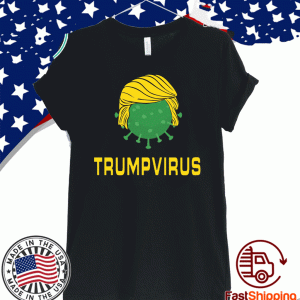 TrumpVirus Virus Puns T-Shirt Coronavirus Donald Trump Quarantine Shirt