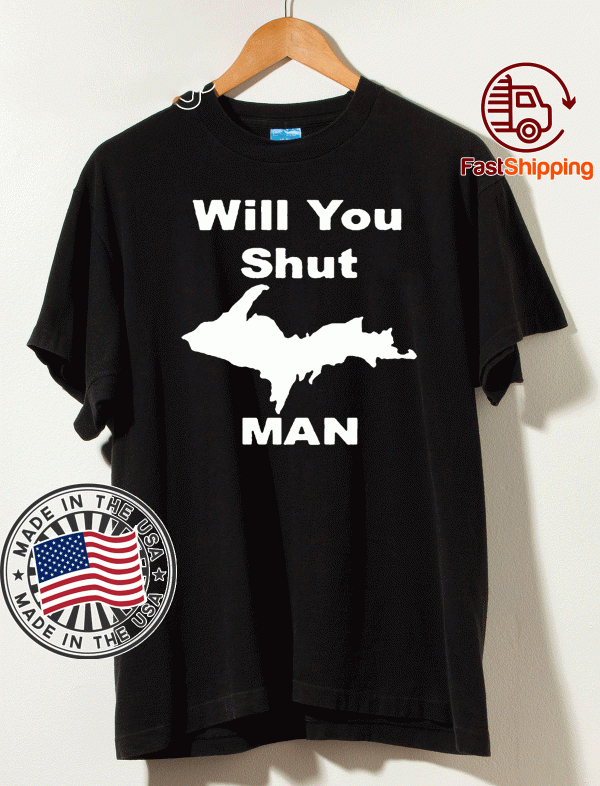 WILL YOU SHUT UP MAN BIDEN & TRUMP T-SHIRT