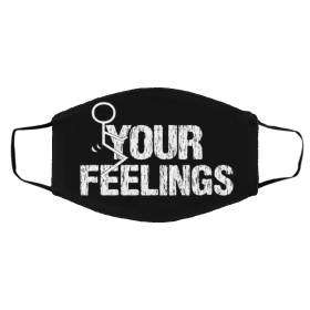 Fu-ck Yo-ur Fee-ling-s Face Mask