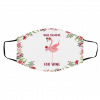 W-ill Re-mo-ve F-or W-in-e Fl-a-min-go Face Mask