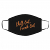 Chill The Freak Out Halloween Face Mask