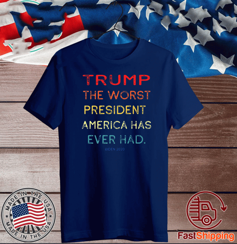 trump worst president America has ever had Joe Biden T-Shirt