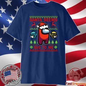 Santa Seems Sus To Me Christmas 2021 T-Shirt