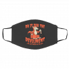 D-o I-t F-or Th-e D-evilm-ent T-he L-ast Po-dcas-t On The Left Face Mask