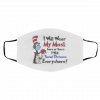 D-r S-e-us-s I W-ill W-e-ar M-y M-ask H-er-e O-r Th-er-e Face Mask