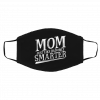 M-o-m Sm-ar-ter Face Mask