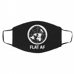 Fla-t A-f F-la-t E-ar-t-h Face Mask