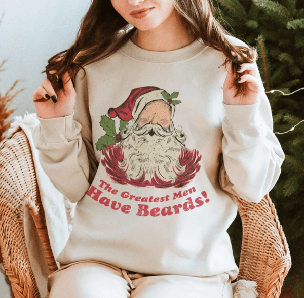 The Greatest Men Have Beards! Sweatshirt, Funny Santa Beard Sweatshirt, Cute Christmas Shirt For Women, Christmas Crewneck, Ugly Santa
