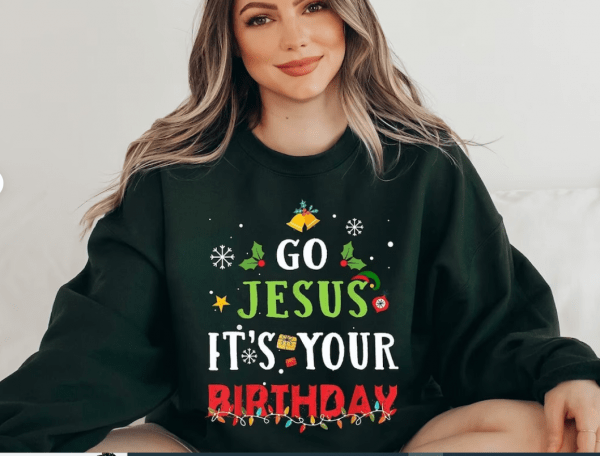 https://rotoshirt.com/products/go-jesus-its-your-birthday-sweatshirt-christmas-shirt-funny-go-jesus-its-your-birthday-unisex-sweatshirt