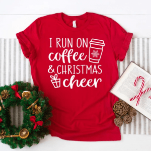 I Run on Coffee and Christmas Cheer Shirt, Gift Christmas Shirt, Christmas Cheer and Coffee Shirt