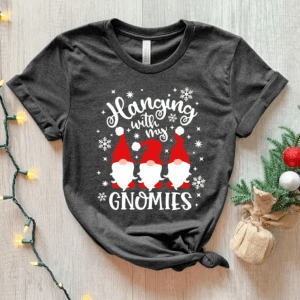 Hanging With My Gnomies Shirt, Christmas Gnomies Tee, Funny Christmas Shirt, Xmas Family Shirt, Christmas Shirt, Matching Family