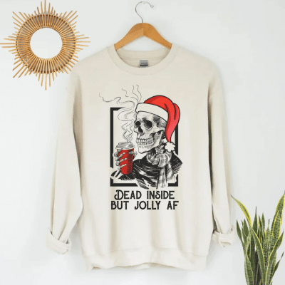 Dead Inside But Jolly Af Christmas Shirt,Funny Skeleton Christmas Shirt