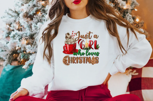 Just A Girl who Loves Christmas Shirt, Christmas Shirt, Christmas Sweatshirt