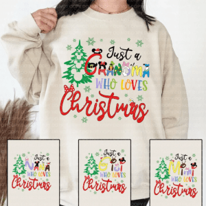 Just A Grandma Who Loves Christmas Shirt, Disney Grandma Christmas Shirt, Xmas Sweatshirt, Family Matching Shirt, Personalized Grandma Shirt