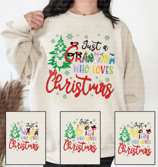 Just A Grandma Who Loves Christmas Shirt, Disney Grandma Christmas Shirt, Xmas Sweatshirt, Family Matching Shirt, Personalized Grandma Shirt