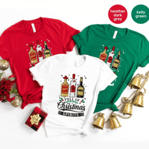 Tequila Vodka Whiskey T Shirt, Merry Christmas Shirt, Christmas Shirts, Drinking T Shirt, Full Of Christmas Spirit Tee, Xmas Party T-Shirt