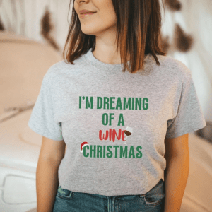 Im dreaming of a wine Christmas || Santa Shirt, Christmas tee, Merry Christmas Shirt, Christmas holidays Shirt, Cute shirt for adults