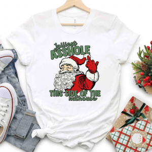 Jolliest Asshole This Side of The Nuthouse Shirt, Naughty Santa New Year T-Shirt, Funny Christmas Party Shirt, Christmas Shirt, Xmas Party