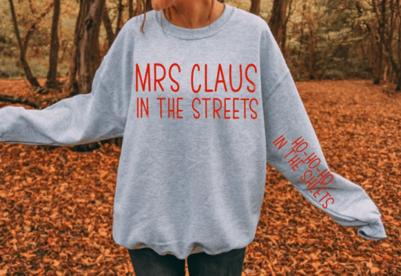 mrs claus in the streets ho ho ho in the sheets | holiday sweatshirt | Christmas shirt | gift for her | funny christmas shirt
