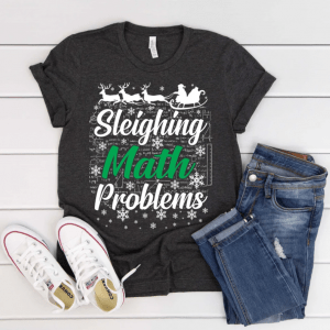 Sleighing math problem shirt, Math Teacher Christmas Shirt, Math Christmas Tree Shirt, Xmas Gift for Math Teacher