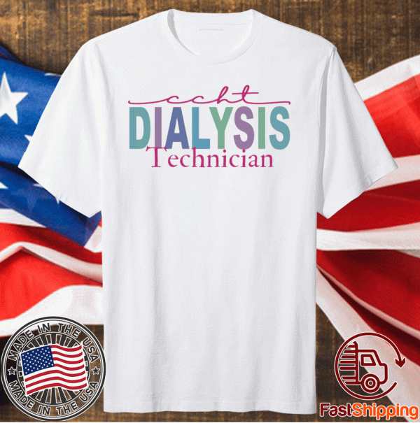 CCHT Dialysis Technician Hemodialysis Funny Kidney Dialysis 2023 Shirt