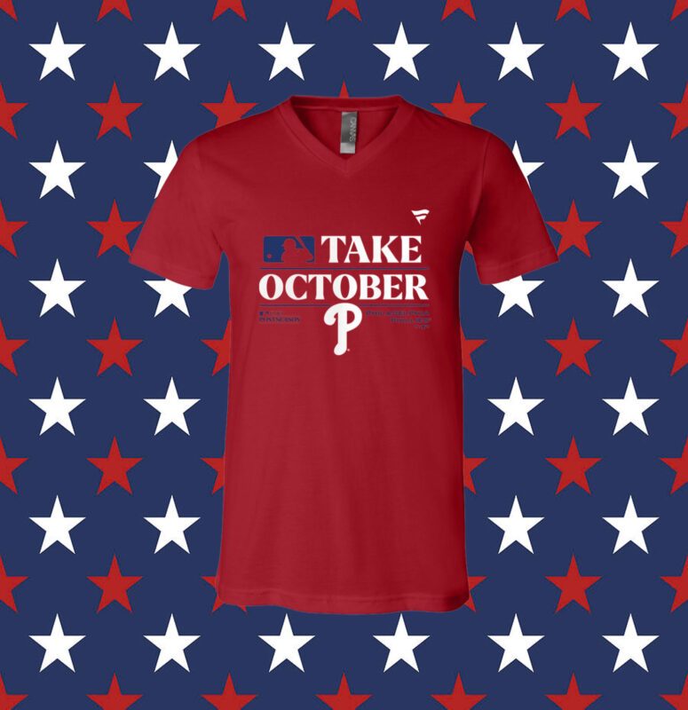 Philadelphia Phillies Take October Playoffs Postseason 2023 Gift Tee Shirt