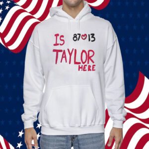Is Taylor Here Travis Kelce Chiefs 2023 Shirt
