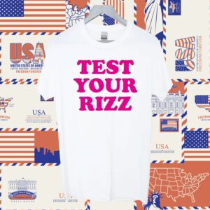 Test Your Rizz Shirts
