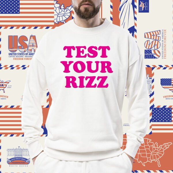 Test Your Rizz Shirts