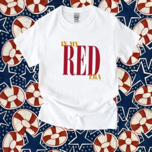 Taylor Swift Chiefs In My Red Era Tee Shirt